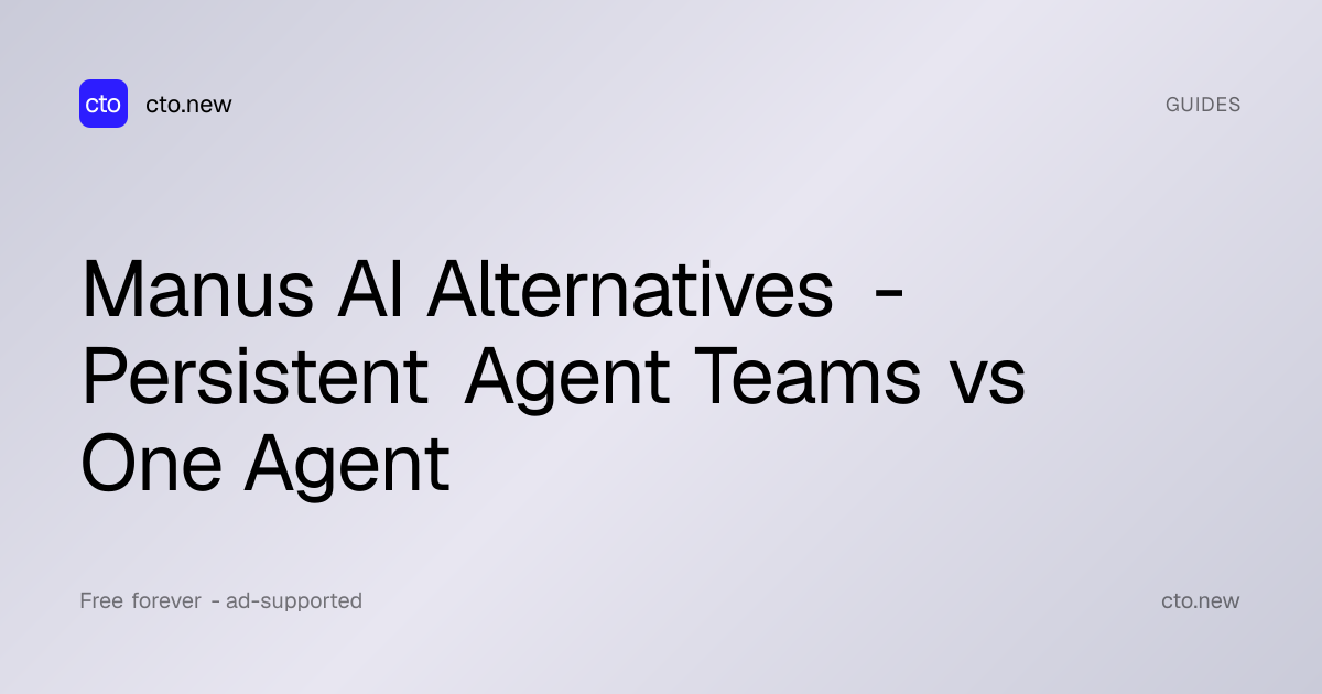 Manus AI Alternatives - Persistent Agent Teams vs One Agent